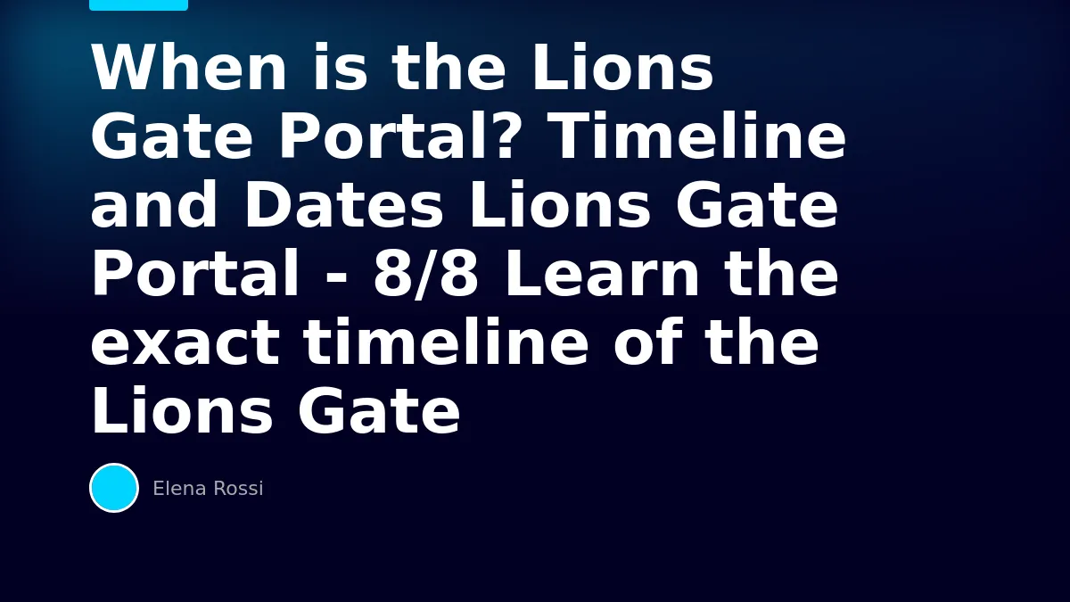 When is the Lions Gate Portal? Timeline and Dates