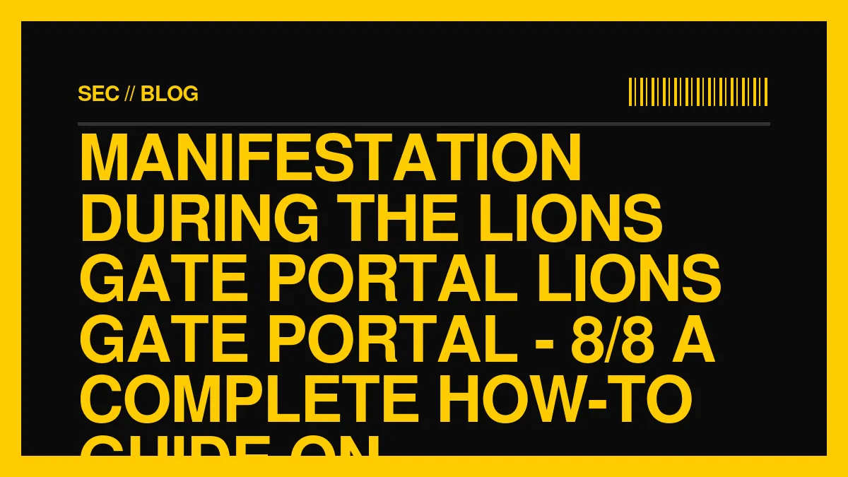 Manifestation During the Lions Gate Portal