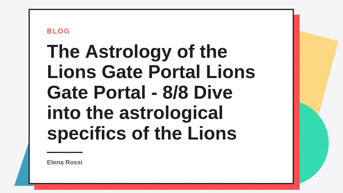 The Astrology of the Lions Gate Portal