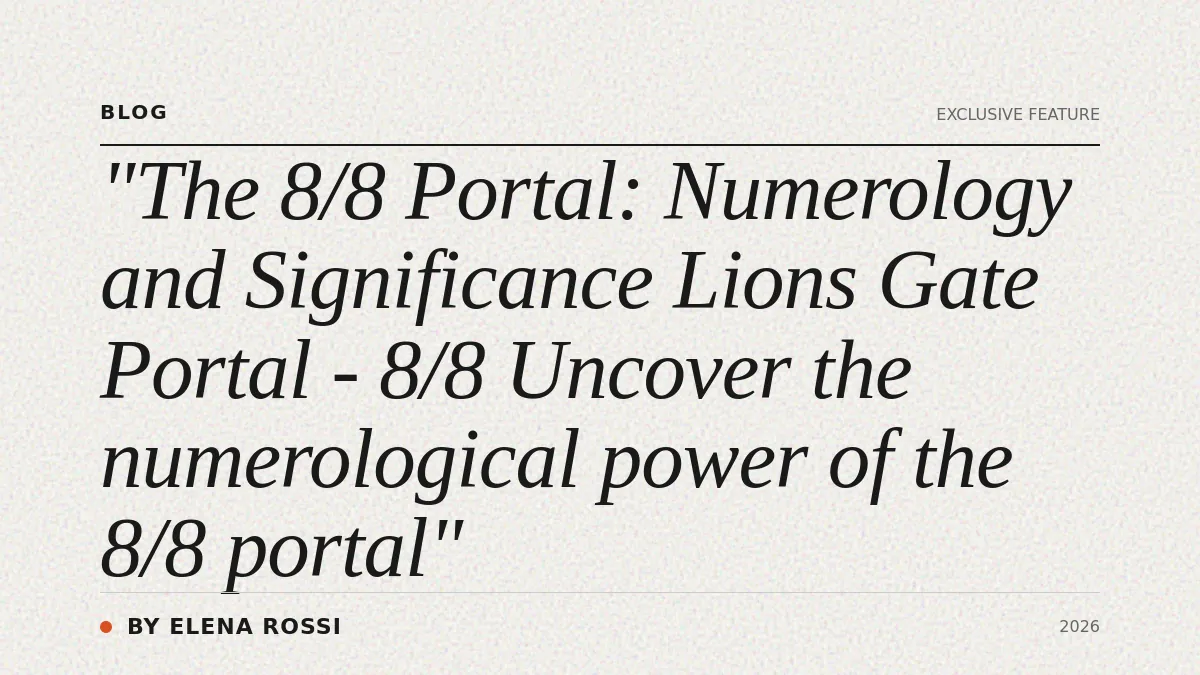 The 8/8 Portal: Numerology and Significance