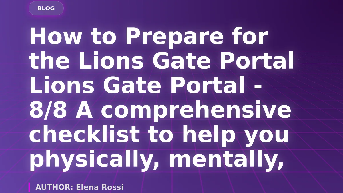 How to Prepare for the Lions Gate Portal