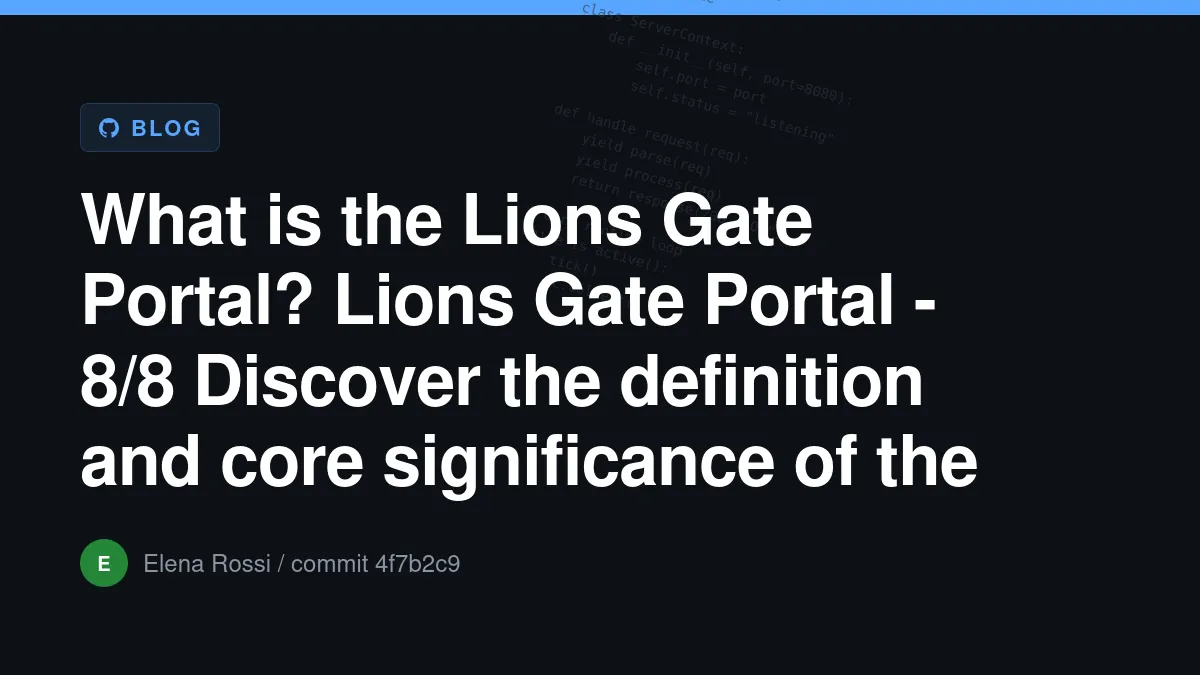 What is the Lions Gate Portal?